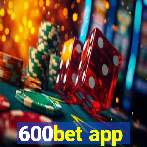 600bet app